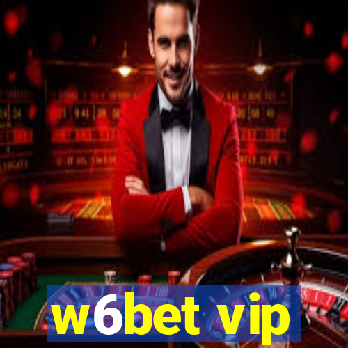 w6bet vip